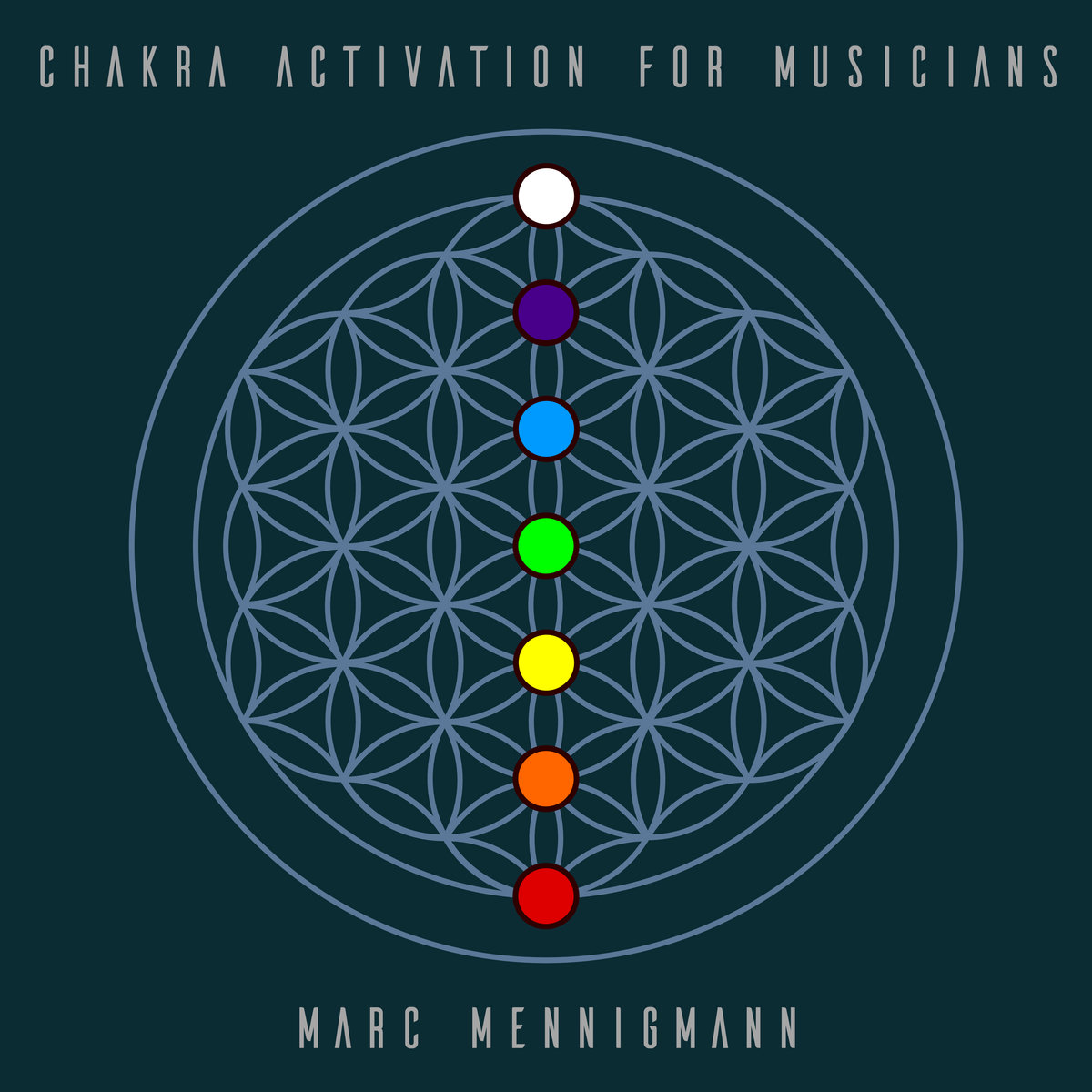 Chakra Activation for Musicians album cover by Marc Mennigmann - Flower of Life with seven chakra points